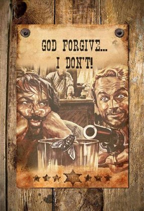 God Forgives... I Don't!