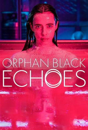 Orphan Black: Echoes