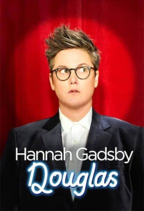 Hannah Gadsby: Douglas