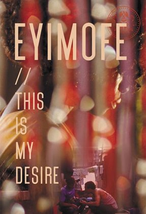 Eyimofe (This Is My Desire)