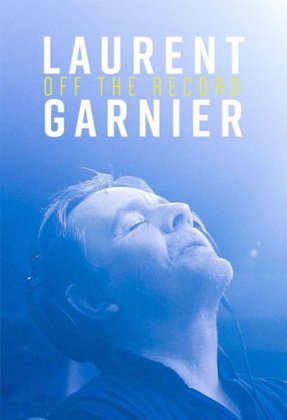 Laurent Garnier: Off the Record