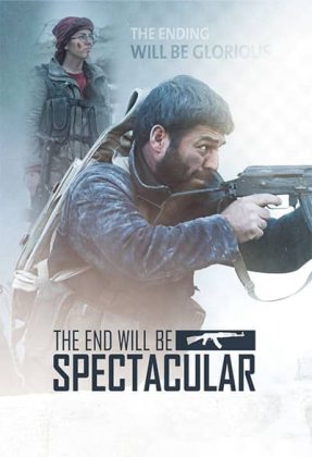 The End Will Be Spectacular AKA Ji Bo Azadiyê