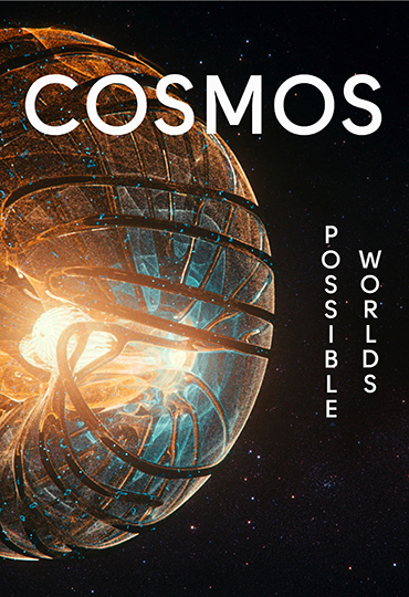 Cosmos: Possible Worlds