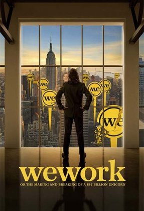 WeWork: Or the Making and Breaking of a $47 Billion Unicorn