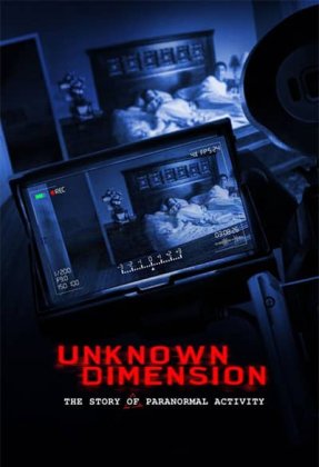 Unknown Dimension: The Story of Paranormal Activity