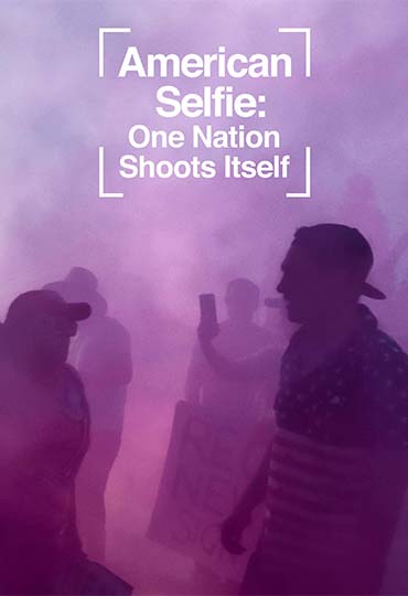 American Selfie: One Nation Shoots Itself