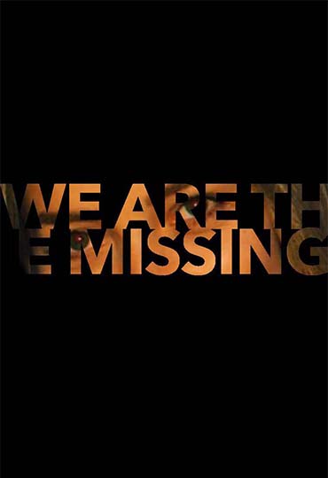 We Are the Missing