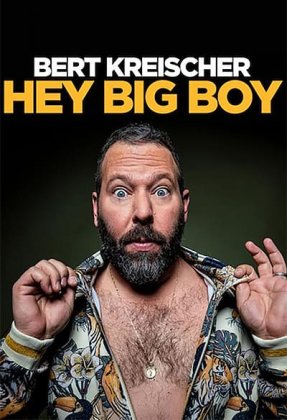 Bert Kreischer: Hey Big Boy