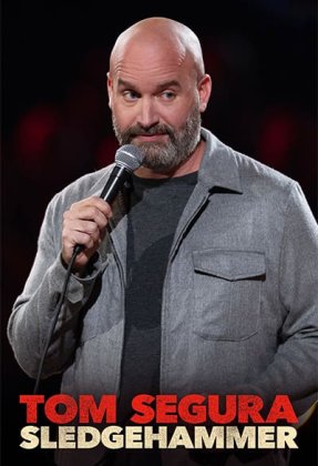 Tom Segura: Sledgehammer