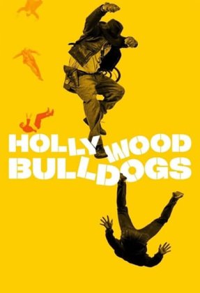 Hollywood Bulldogs: The Rise and Falls of the Great British Stuntman