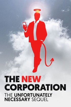 The New Corporation: The Unfortunately Necessary Sequel