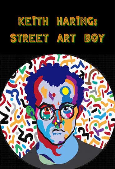 Keith Haring: Street Art Boy