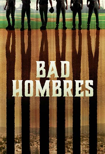 Bad Hombres