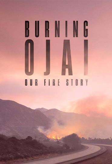 Burning Ojai: Our Fire Story