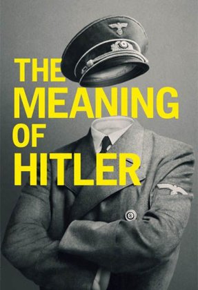 The Meaning of Hitler