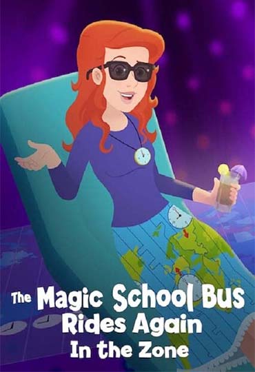 The Magic School Bus Rides Again in the Zone