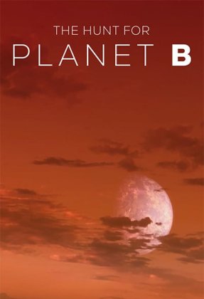 The Hunt for Planet B