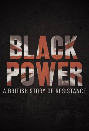 Black Power: A British Story of Resistance