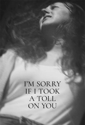 I'm Sorry If I Took a Toll on You