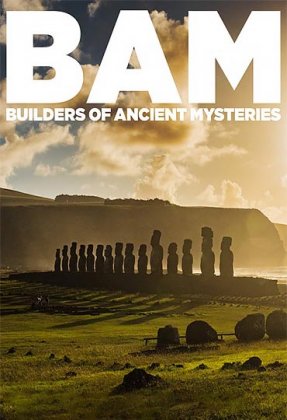 BAM: Builders of the Ancient Mysteries