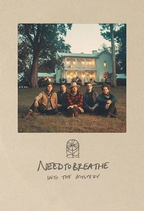 NEEDTOBREATHE: Into the Mystery