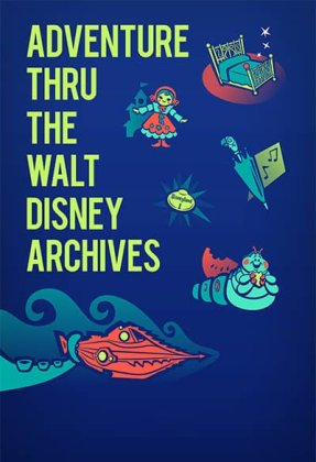 Adventure Thru the Walt Disney Archives