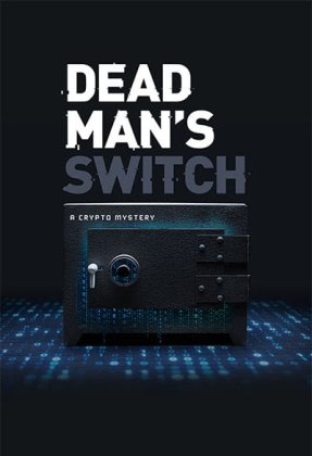 Dead Man's Switch: A Crypto Mystery