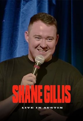 Shane Gillis: Live in Austin