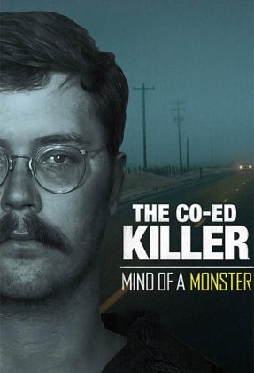 The Co-Ed Killer: Mind of a Monster