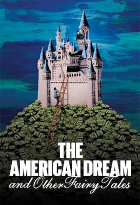 The American Dream and Other Fairy Tales