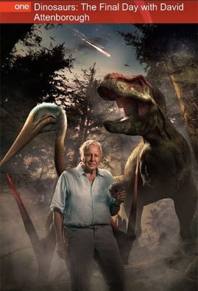 Dinosaurs - the Final Day with David Attenborough