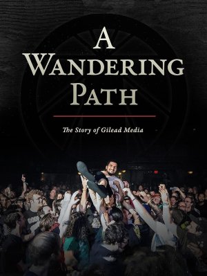 A Wandering Path (The Story of Gilead Media)