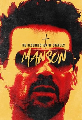 The Resurrection of Charles Manson