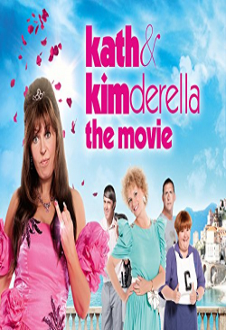 Kath & Kimderella