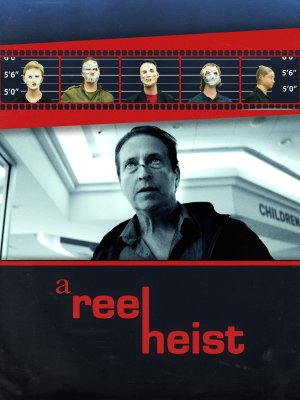 A Reel Heist