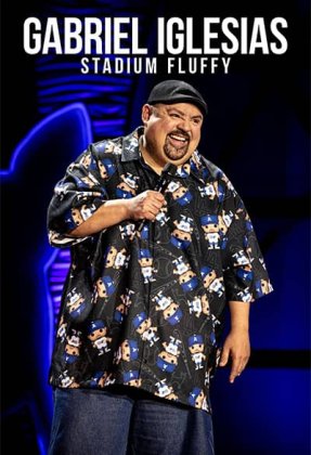 Gabriel Iglesias: Stadium Fluffy