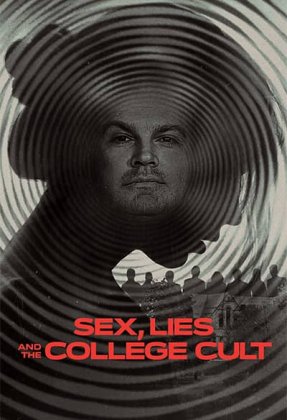 Sex, Lies and the College Cult