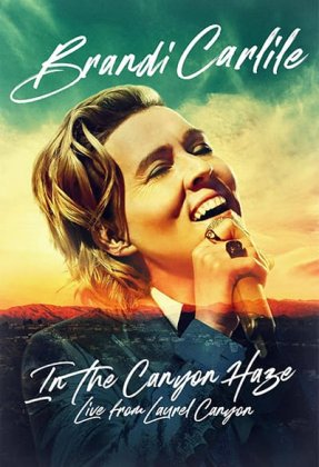 Brandi Carlile: In the Canyon Haze Live