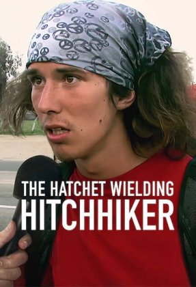 The Hatchet Wielding Hitchhiker