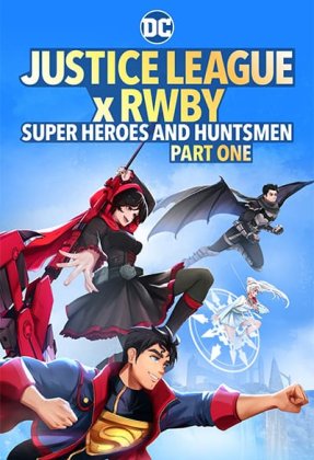 Justice League x RWBY: Super Heroes and Huntsmen Part One