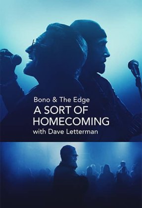 Bono & The Edge: A Sort of Homecoming with Dave Letterman