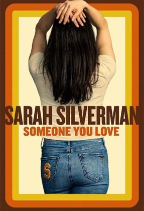 Sarah Silverman: Someone You Love