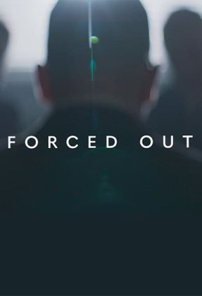 Forced Out