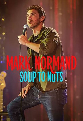 Mark Normand: Soup to Nuts