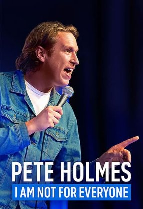 Pete Holmes: I Am Not for Everyone