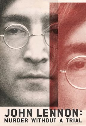 John Lennon: Murder Without a Trial