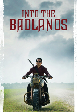 Into the Badlands