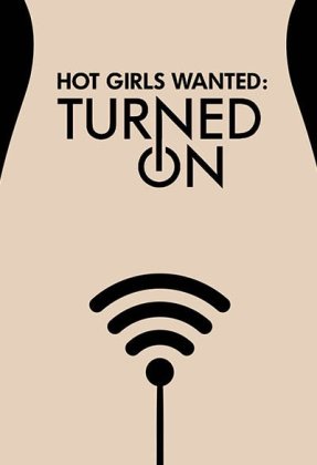 Hot Girls Wanted: Turned On