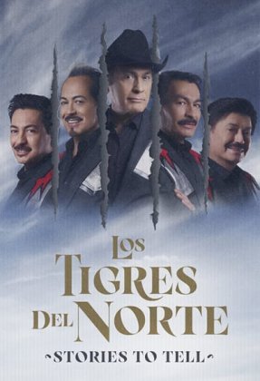 Los Tigres del Norte: Historias que Contar