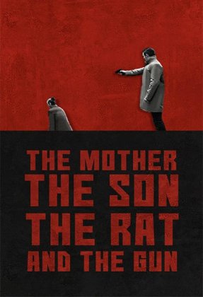 The Mother the Son the Rat and the Gun